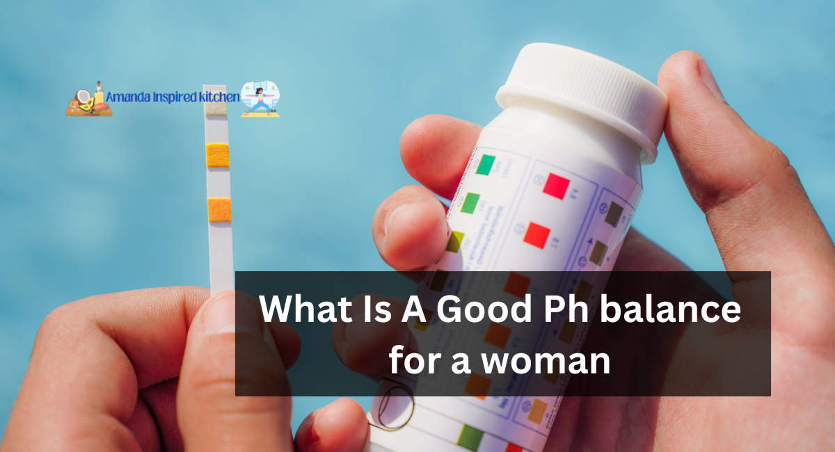 What Is A Good Ph balance for a woman